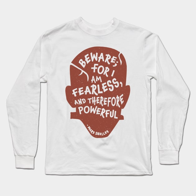 I am Fearless and Therefore Powerful Long Sleeve T-Shirt by Paper and Simple